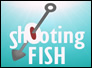 Shooting Fish