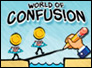 World of Confusion